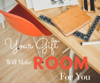 Your Gift Will Make Room