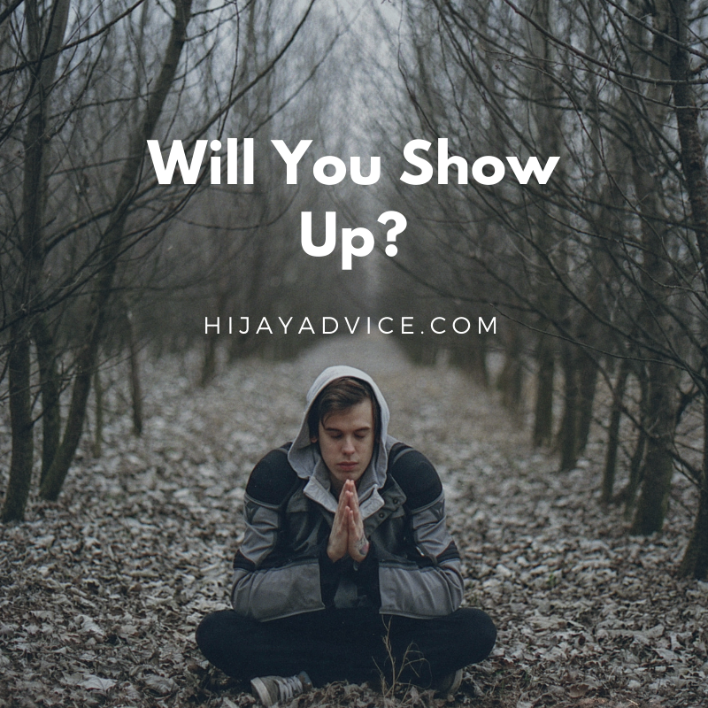 Will You Show Up?